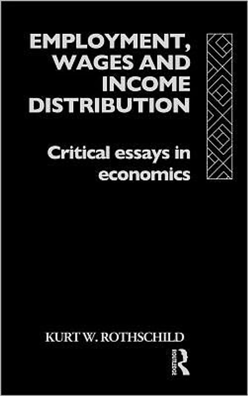 Employment, Wages and Income Distribution: Critical essays Economics