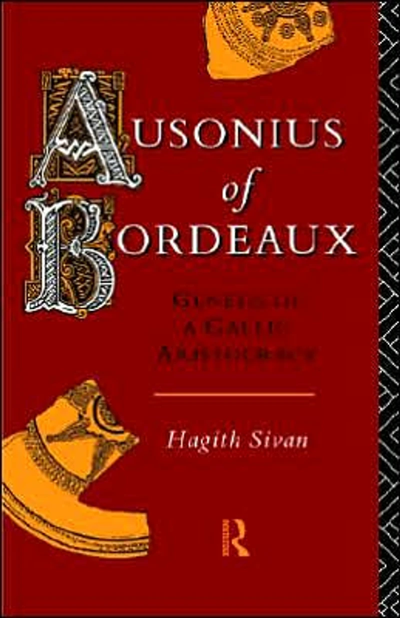 Ausonius of Bordeaux: Genesis a Gallic Aristocracy
