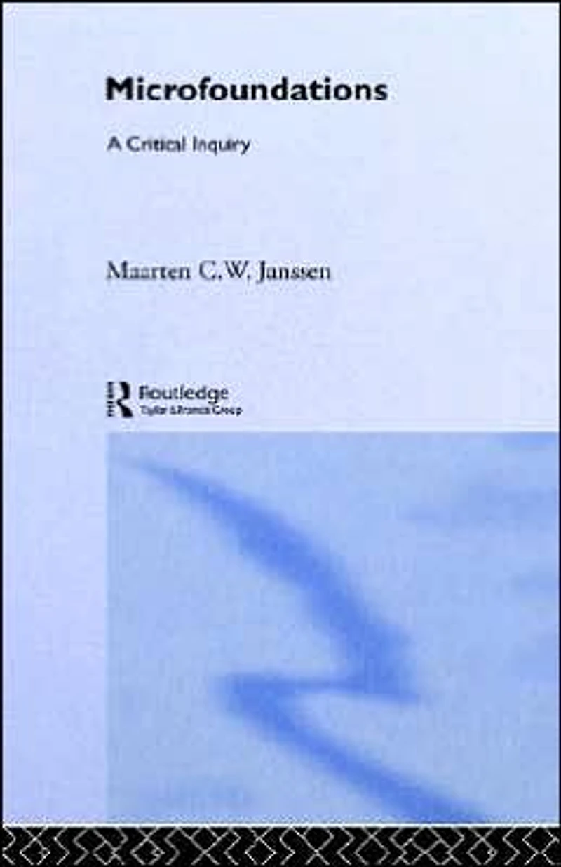 Microfoundations: A Critical Inquiry