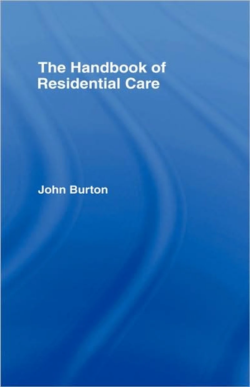 The Handbook of Residential Care