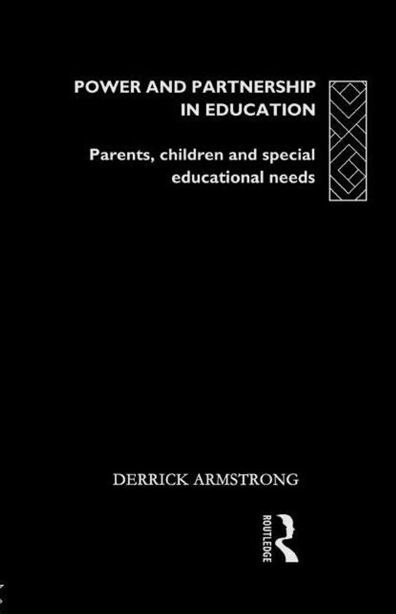 Power and Partnership Education: Parents, Children Special Educational Needs