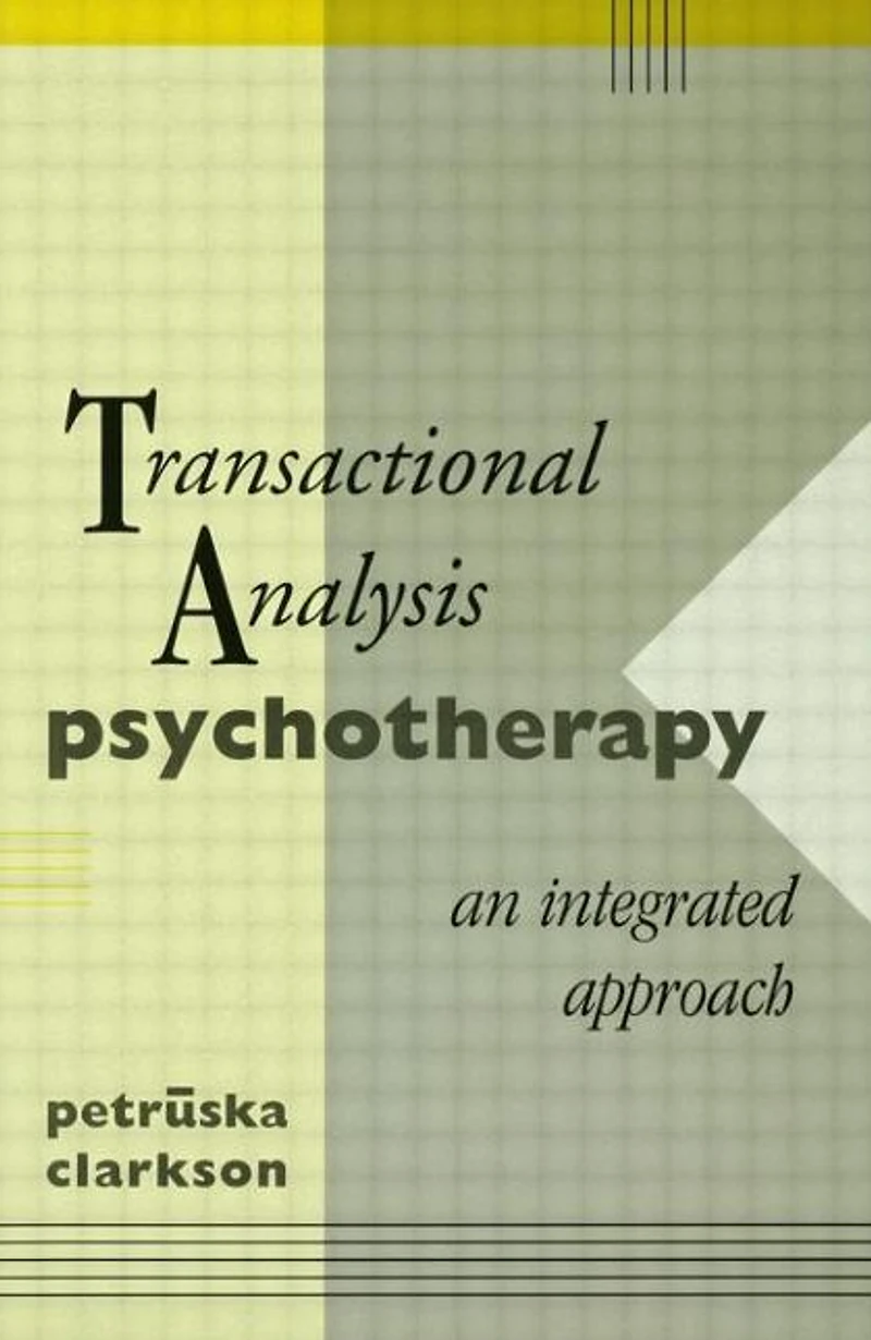 Transactional Analysis Psychotherapy: An Integrated Approach