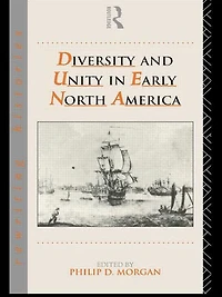 Diversity and Unity Early North America