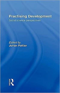 Practising Development: Social Science Perspectives