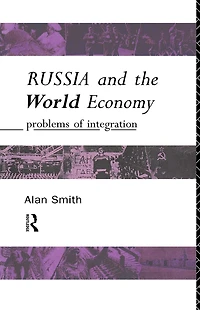 Russia and the World Economy: Problems of Integration