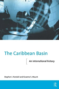 The Caribbean Basin: An International History