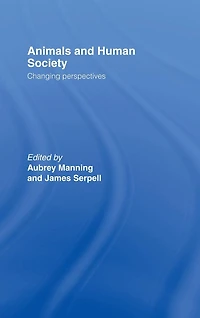 Animals and Human Society: Changing Perspectives