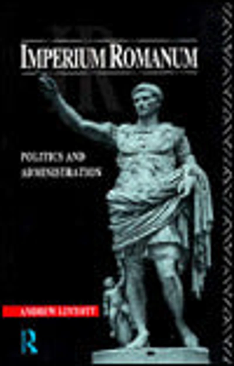 Imperium Romanum: Politics and Administration