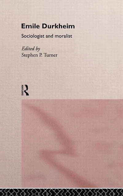 Emile Durkheim: Sociologist and Moralist