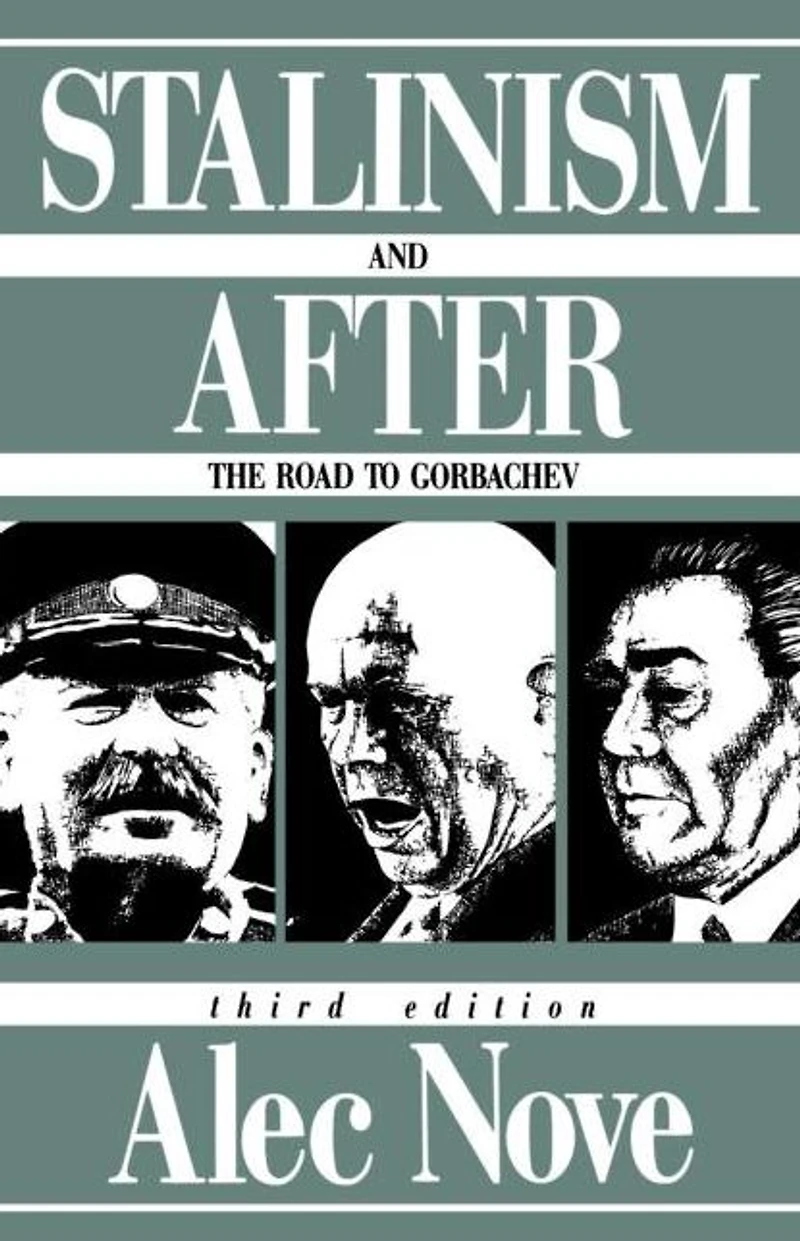 Stalinism and After: The Road to Gorbachev