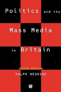 Politics and the Mass Media Britain