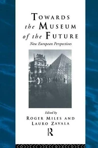 Towards the Museum of Future: New European Perspectives