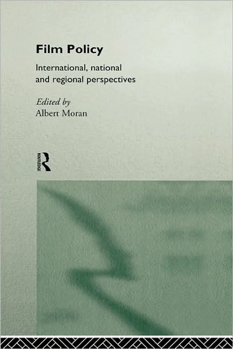 Film Policy: International, National and Regional Perspectives