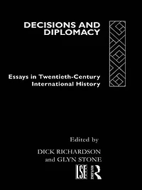 Decisions and Diplomacy: Studies Twentieth Century International History