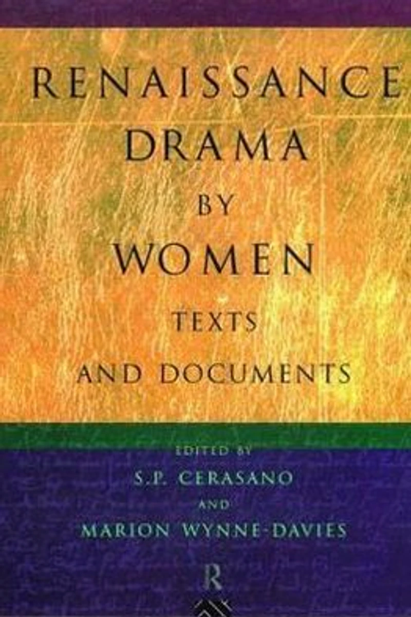 Renaissance Drama by Women: Texts and Documents