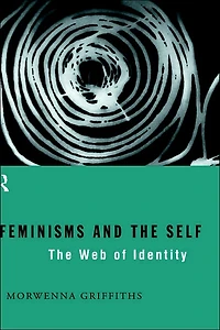 Feminisms and The Self: Web of Identity