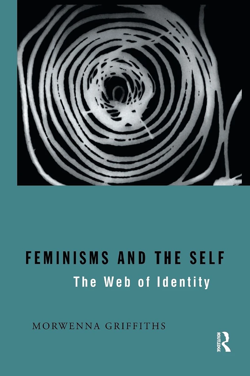 Feminisms and The Self: Web of Identity