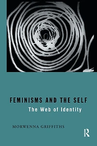 Feminisms and The Self: Web of Identity