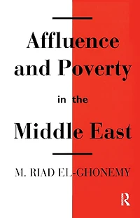 Affluence and Poverty the Middle East