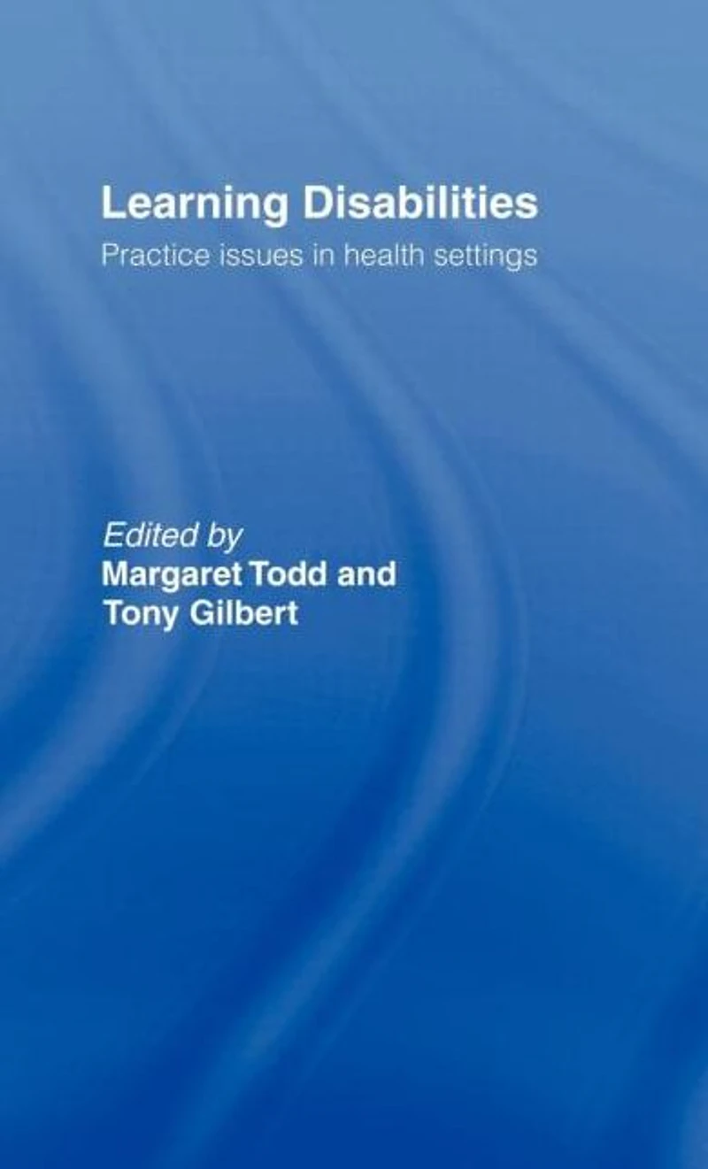 Learning Disabilities: Practice Issues Health Settings