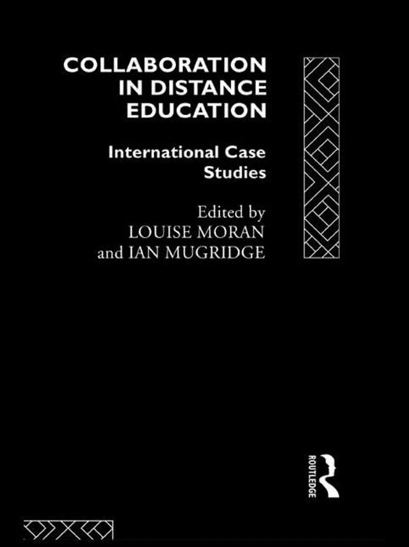 Collaboration Distance Education: International Case Studies