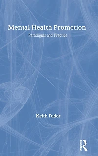Mental Health Promotion: Paradigms and Practice