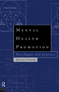 Mental Health Promotion: Paradigms and Practice