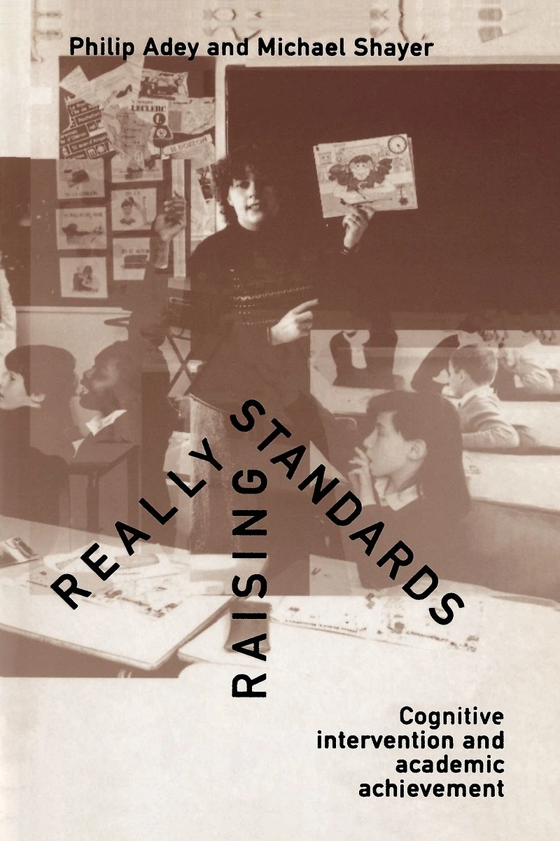Really Raising Standards: Cognitive intervention and academic achievement