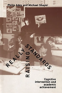 Really Raising Standards: Cognitive intervention and academic achievement