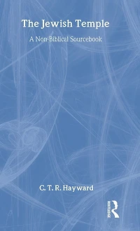 The Jewish Temple: A Non-Biblical Sourcebook