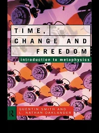 Time, Change and Freedom: An Introduction to Metaphysics