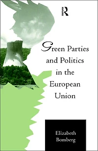 Green Parties and Politics the European Union