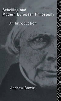 Schelling and Modern European Philosophy:: An Introduction
