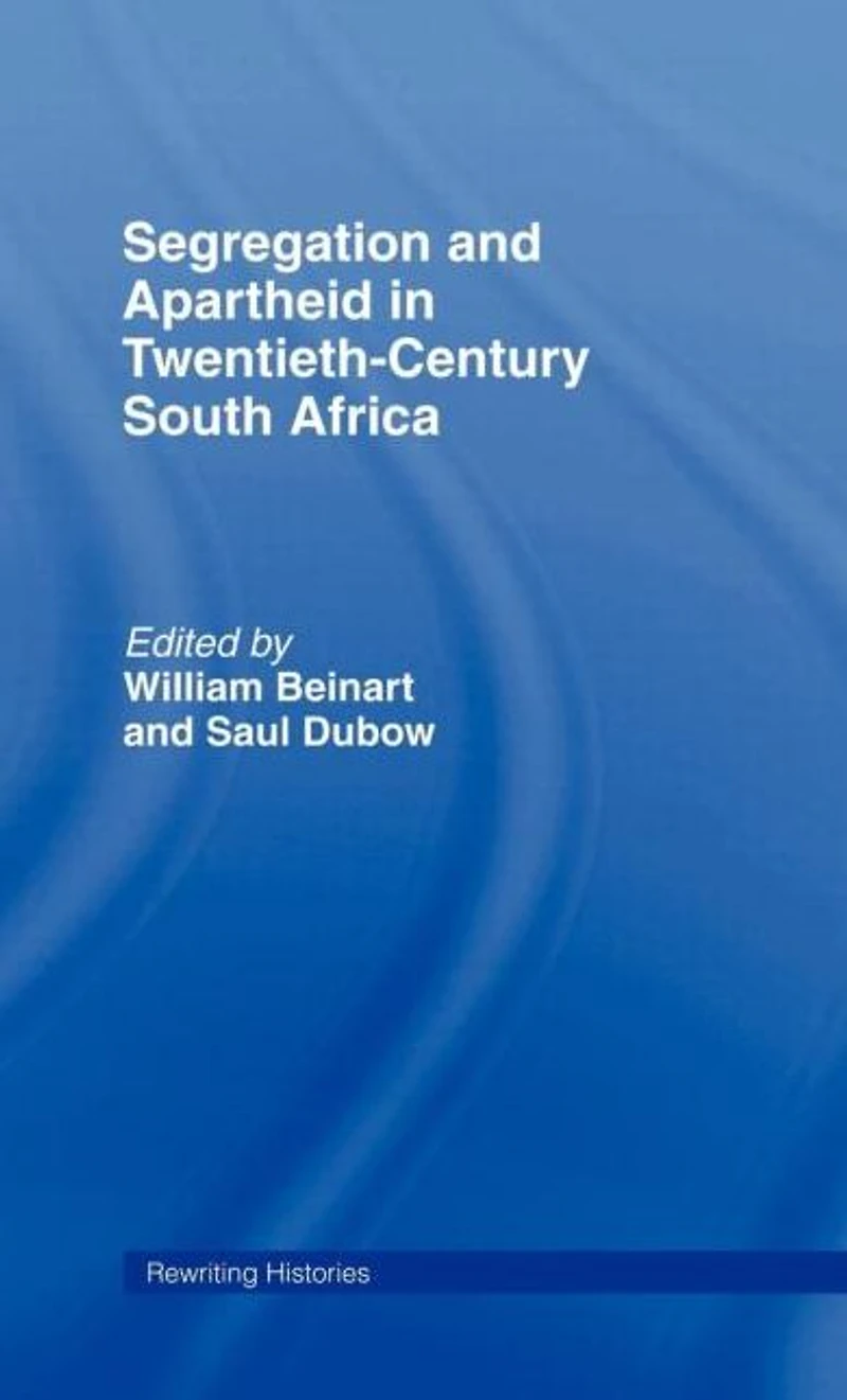 Segregation and Apartheid Twentieth Century South Africa