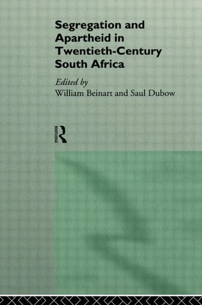 Segregation and Apartheid Twentieth Century South Africa