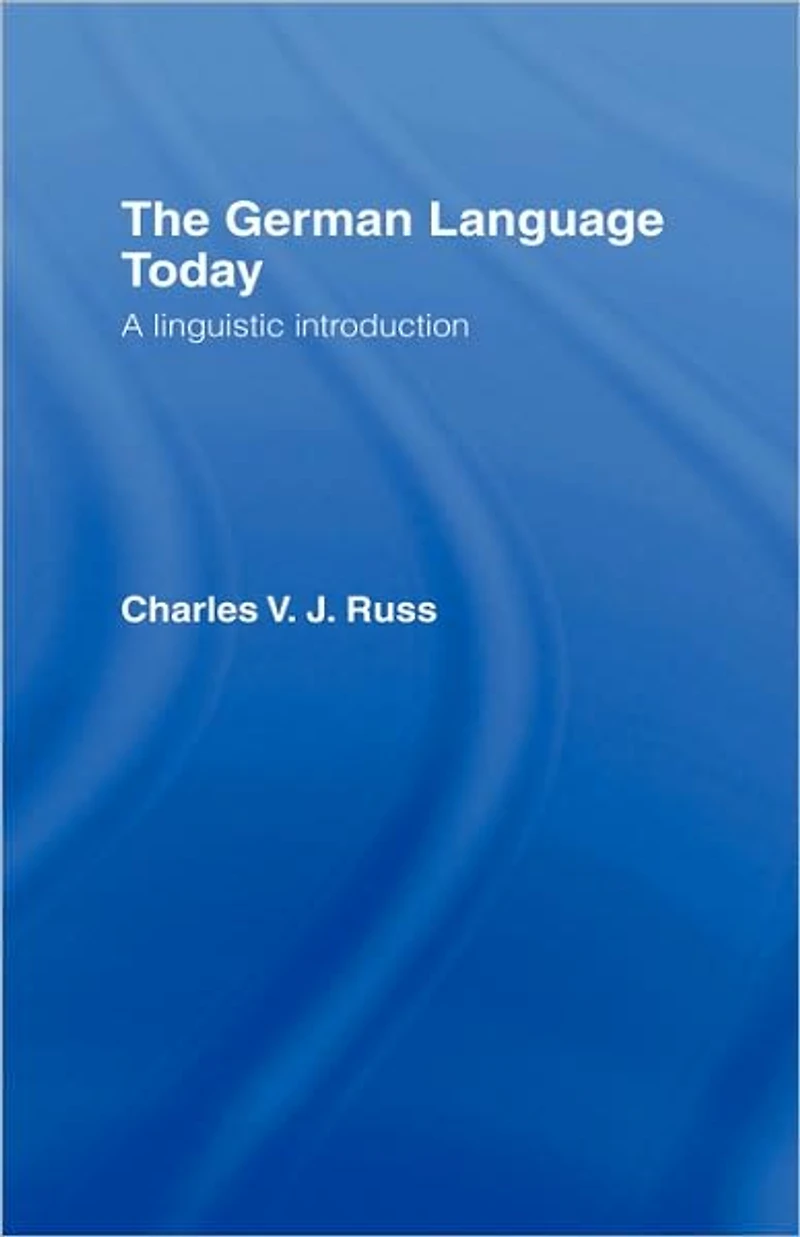 The German Language Today: A Linguistic Introduction