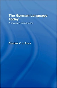 The German Language Today: A Linguistic Introduction