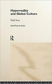 Hyperreality and Global Culture