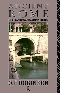 Ancient Rome: City Planning and Administration