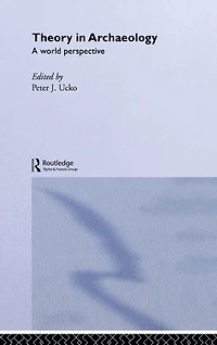 Theory Archaeology: A World Perspective