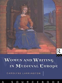 Women and Writing Medieval Europe: A Sourcebook