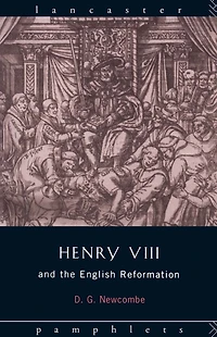 Henry VIII and the English Reformation