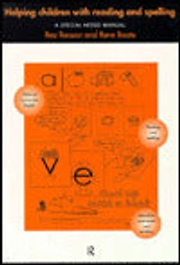 Helping Children with Reading and Spelling: A Special Needs Manual
