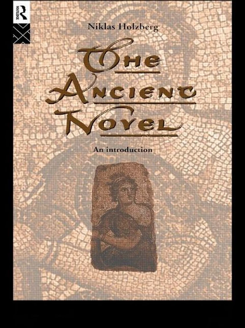 The Ancient Novel: An Introduction