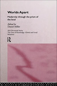 Worlds Apart: Modernity Through the Prism of Local