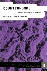 Counterworks: Managing the Diversity of Knowledge