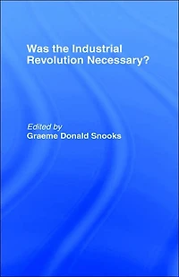 Was the Industrial Revolution Necessary?