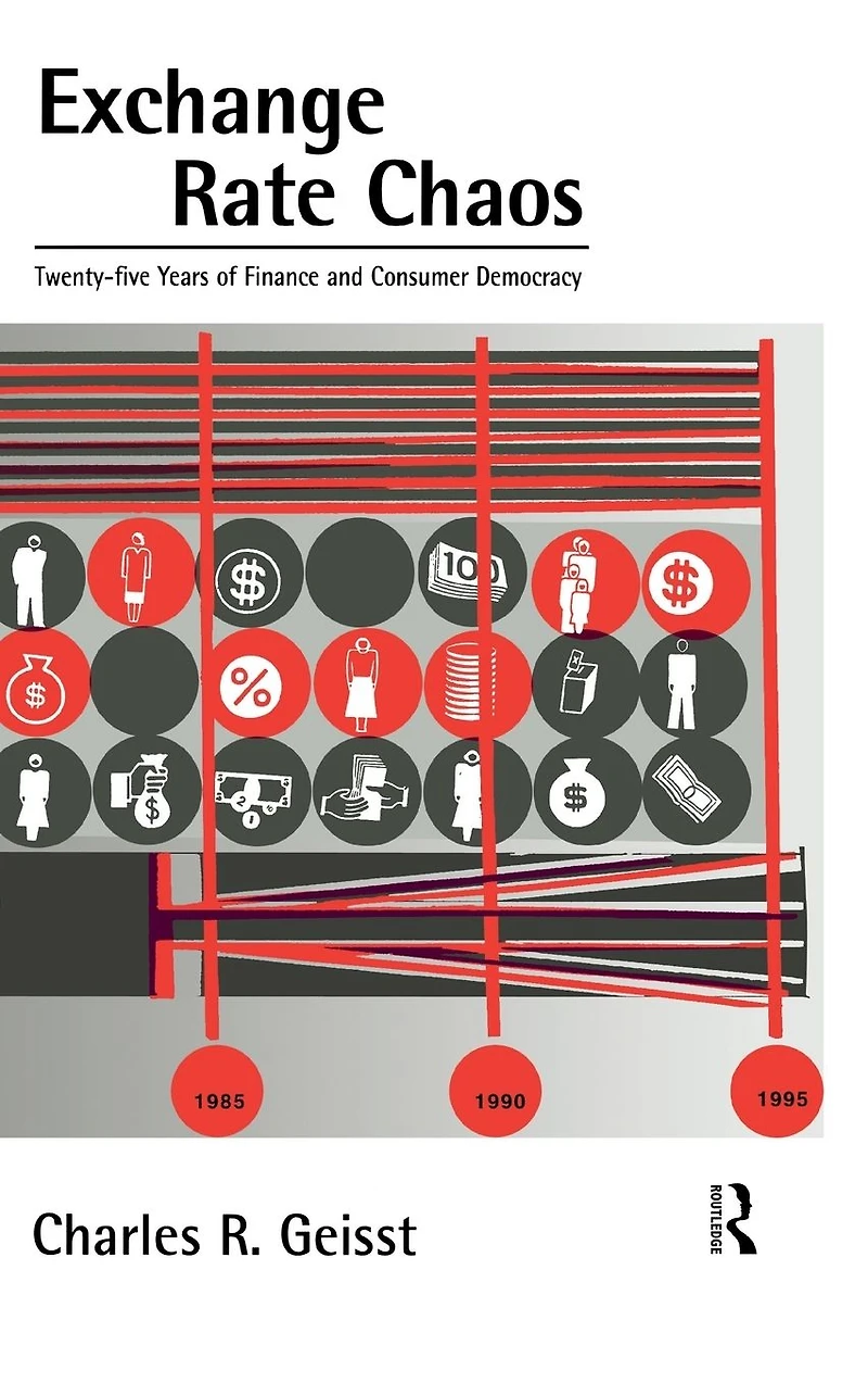 Exchange Rate Chaos: 25 Years of Finance and Consumer Democracy