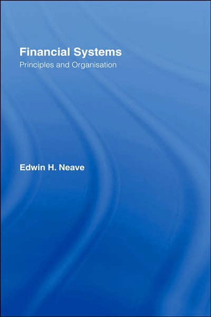 Financial Systems: Principles and Organization