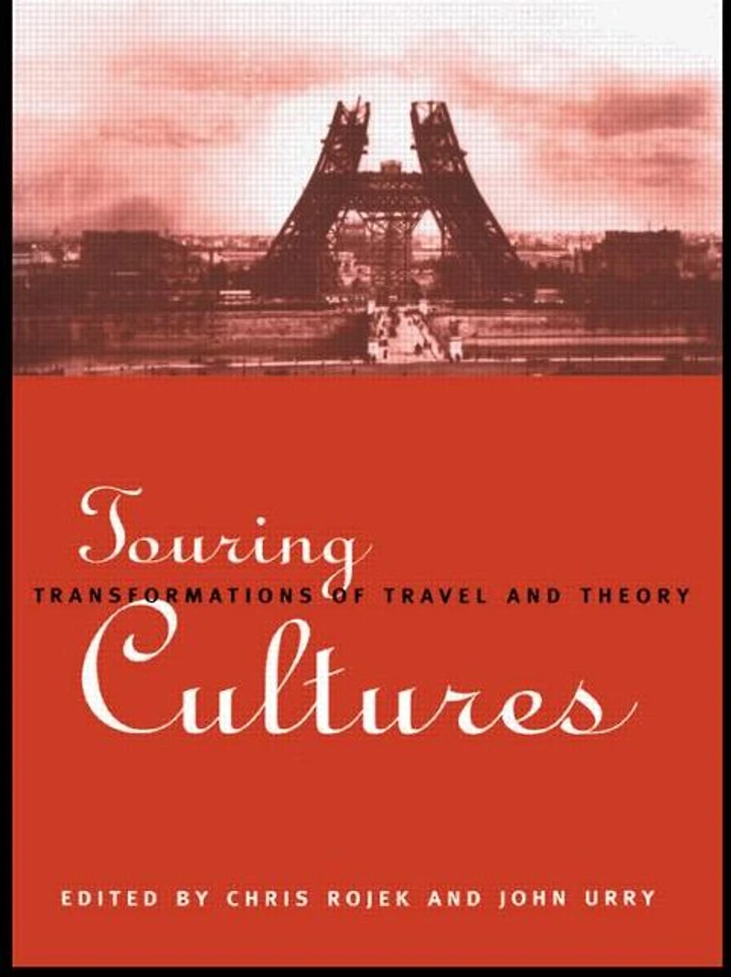 Touring Cultures: Transformations of Travel and Theory